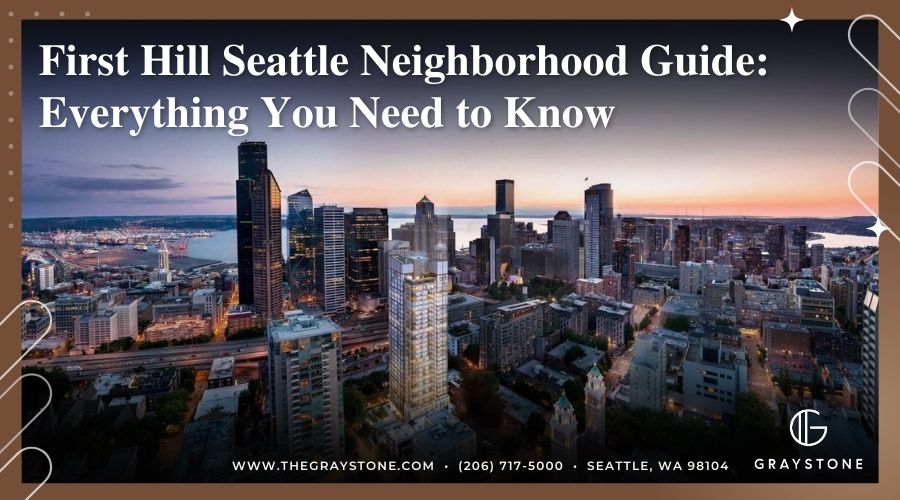 First Hill Seattle Neighborhood Guide You Need to Know